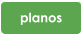 planos